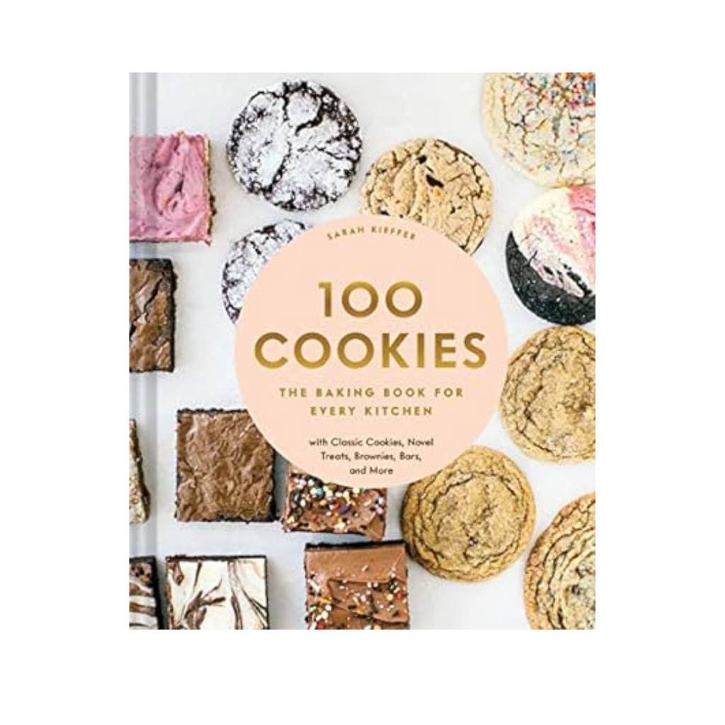 100 Cookies: The Baking Book for Every Kitchen